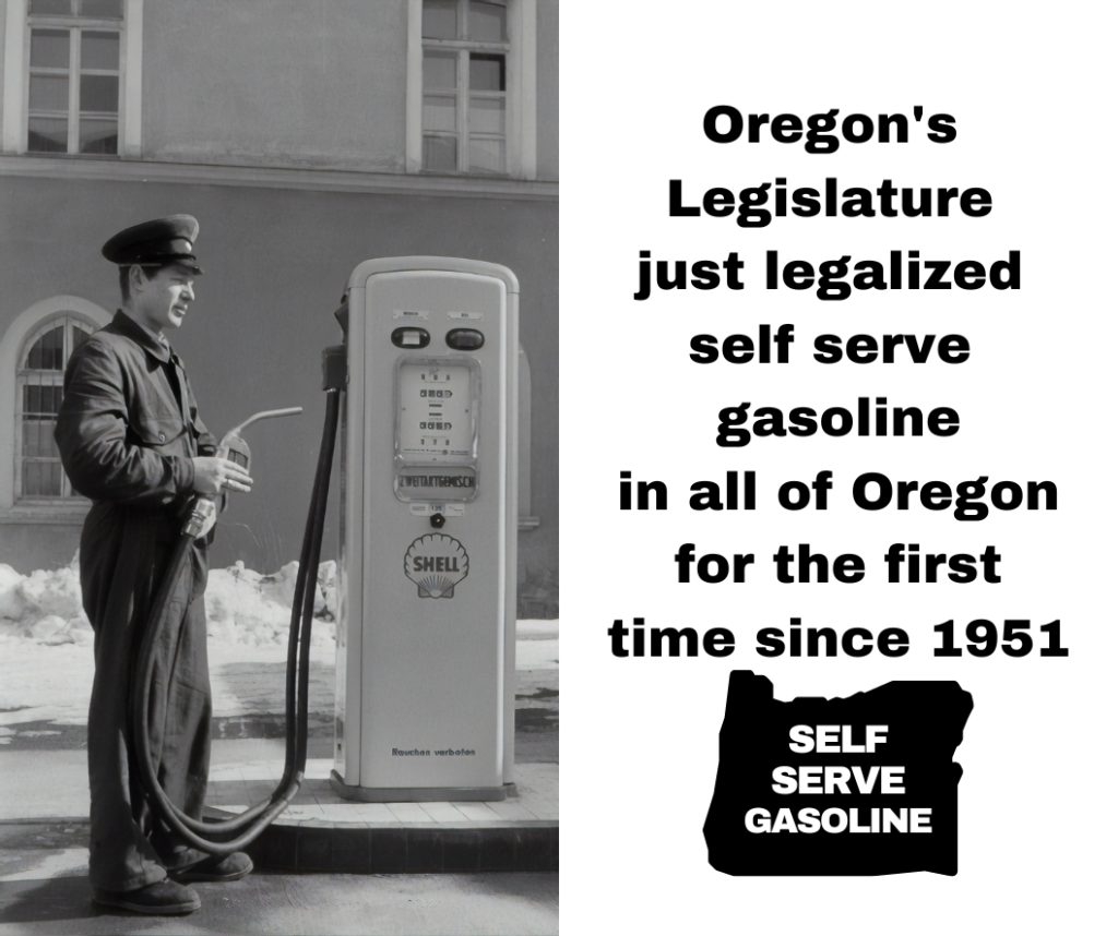 Oregon Legalizes self serve gasoline.